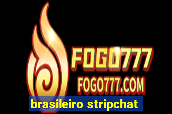 brasileiro stripchat